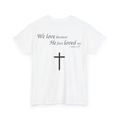 We Love Because He First Loved Us