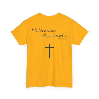 We Love Because He First Loved Us