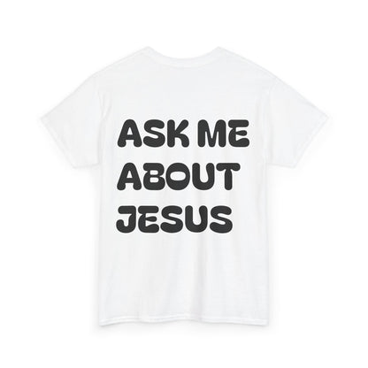 Ask Me About Jesus