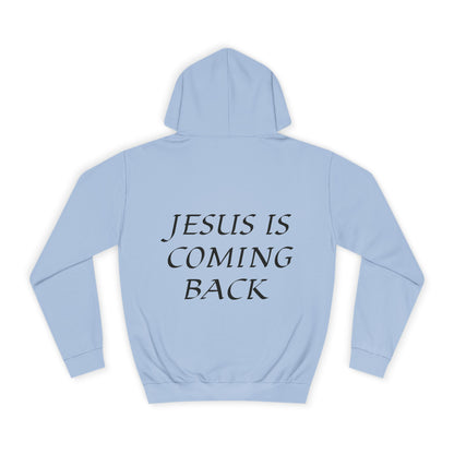 Jesus is Coming Back Hoodie