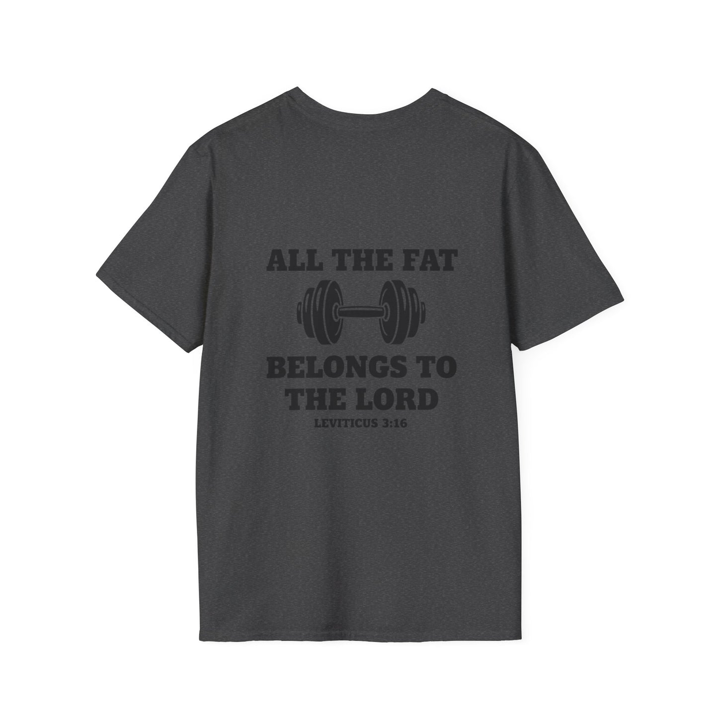 Religious Workout T-Shirt — “All The Fat Belongs To The Lord” Leviticus 3:16