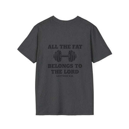 Religious Workout T-Shirt — “All The Fat Belongs To The Lord” Leviticus 3:16