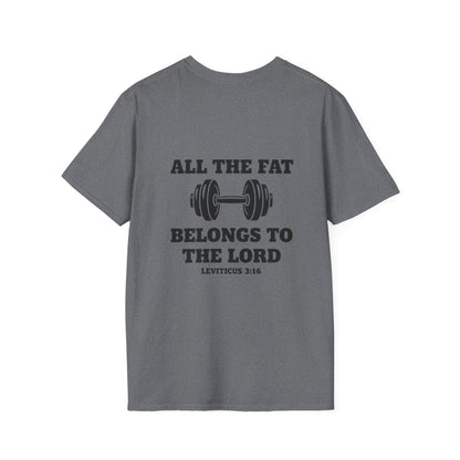 Religious Workout T-Shirt — “All The Fat Belongs To The Lord” Leviticus 3:16
